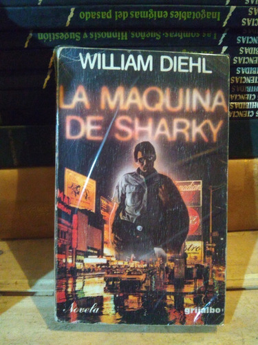 La Maquina De Sharky . William Diehl