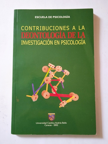 La Ética Y La Investigación En Psicología / Ucab 2002