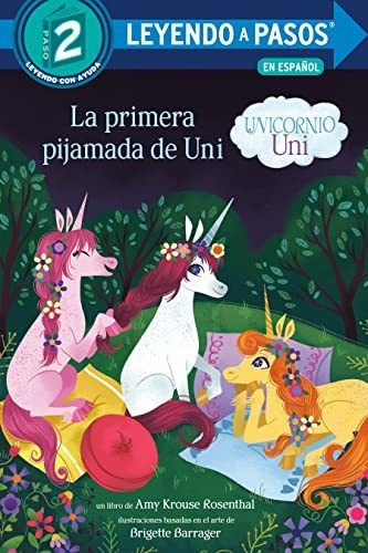 Book : La Primera Pijamada De Uni (unicornio Uni)(uni The _w