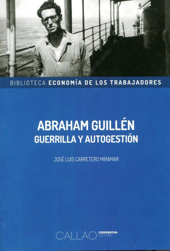 Abraham Guillen - Guerrilla Y Autogestion - Jose Luis Carret