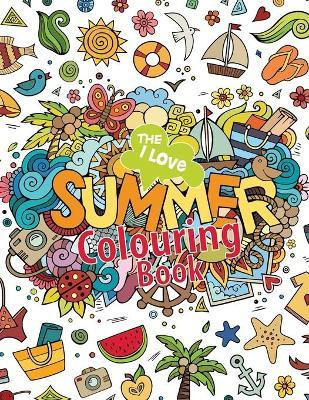 Libro The I Love Summer Colouring Book! - Elizabeth James