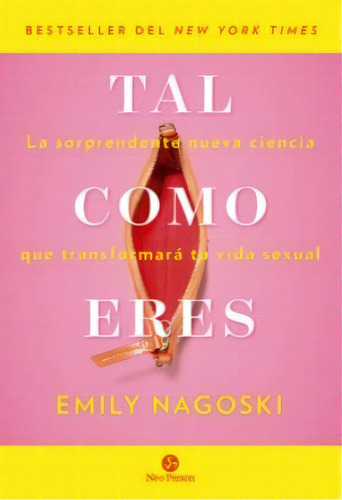 Tal Como Eres - Emily Nagoski - Neo Person - Libro
