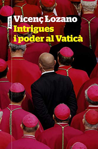 Intrigues I Poder Al Vaticà: 151 -p Visions-
