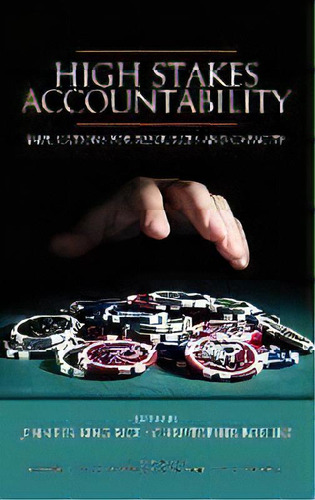 High Stakes Accountability : Implications For Resources And Capacity, De Jennifer King Rice. Editorial Information Age Publishing, Tapa Dura En Inglés, 2008