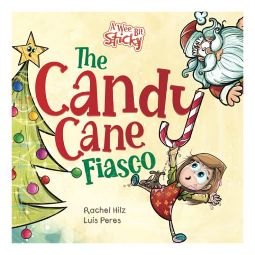 Book : The Candy Cane Fiasco A Christmas Storybook Filled..