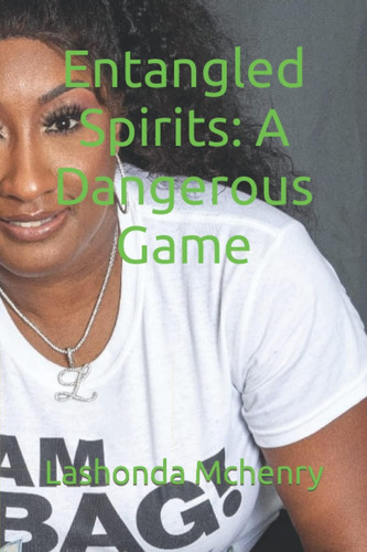 Libro:  Entangled Spirits: A Dangerous Game