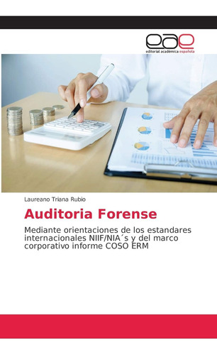 Libro: Auditoria Forense: Mediante Orientaciones De Los Esta