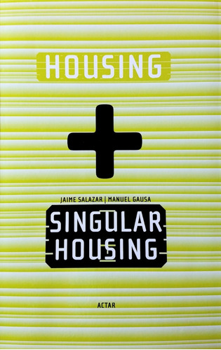 Housing + Singular Housing
