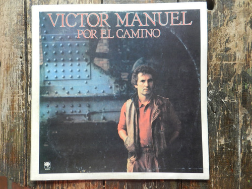 Victor Manuel  Por El Camino  Lp Vinilo Ex 