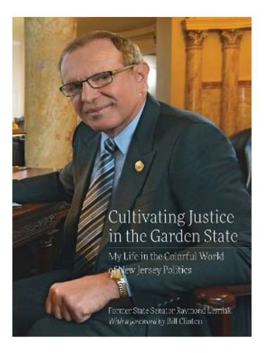 Cultivating Justice In The Garden State - Raymond Lesn. Eb16