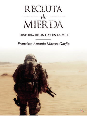 Recluta De Mierda, De Macera Garfia, Francisco Antonio. Editorial Punto Rojo Editorial, Tapa Blanda En Español