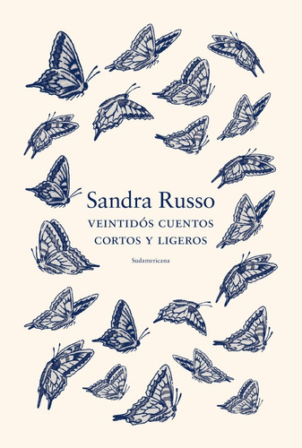 22 Cuentos Cortos Y Ligeros - Sandra Russo - Sudamericana