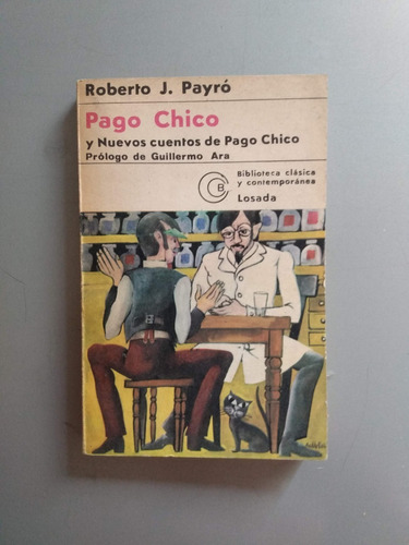 Roberto Payró - Pago Chico - Losada 1978 - Impecable