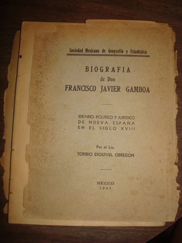 Biografía De Don Francisco Javier Gamboa  (c7)