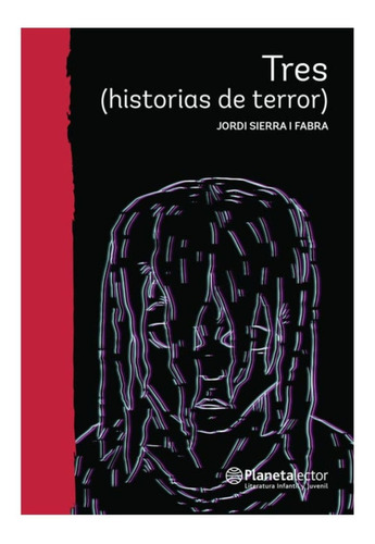 Tres (historias De Terror) - Planetalector