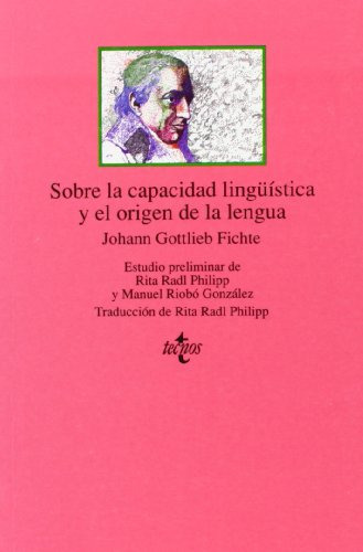 Sobre La Capacidad Lingüística Y El Origen De La L, De Fichte, Johann Gottlieb. Editorial Tecnos, Tapa Blanda En Español, 9999