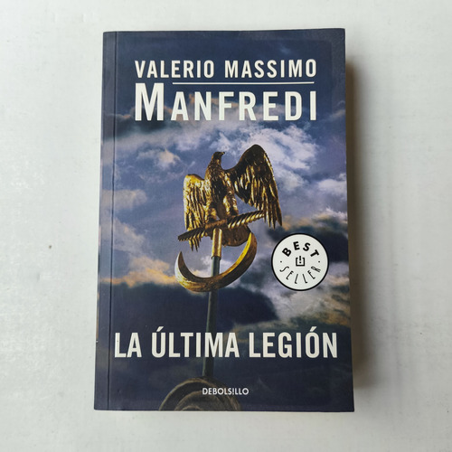 La Última Legión - Valerio Massimo Manfredi - De Bolsillo (Usado)