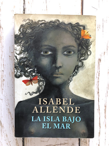 La Isla Bajo El Mar / Isabel Allende 