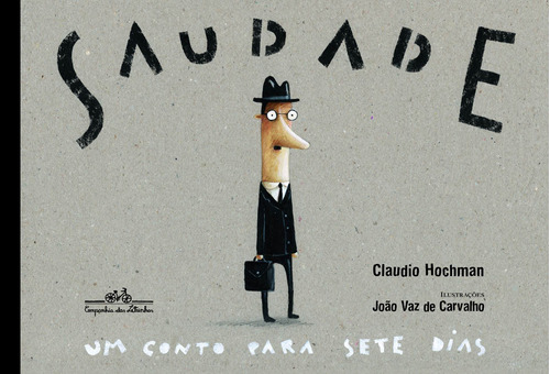 Saudade, de Hochman, Claudio. Editora Schwarcz SA, capa dura em português, 2013