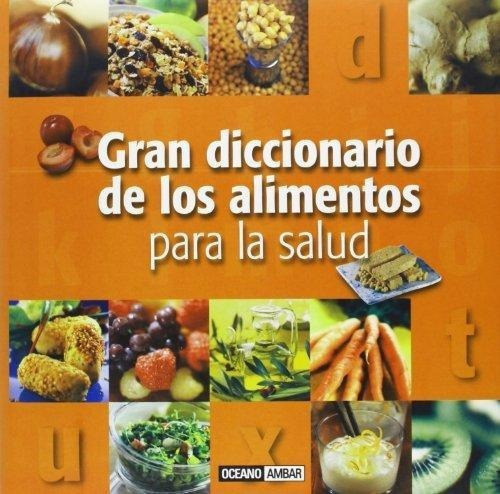 Gran Diccionario De Los Alimentos, De Oceano. Editorial Oceano Ambar En Español