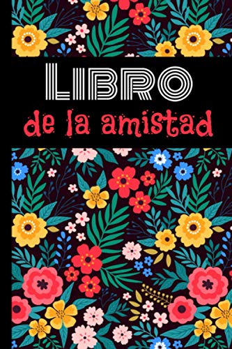 Libro De La Amistad: ¡pideles A Tus Amigos Que Rellenen Tu L