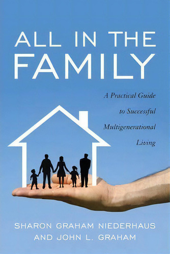 All In The Family, De Sharon Graham Niederhaus. Editorial Taylor Trade Publishing, Tapa Blanda En Inglés