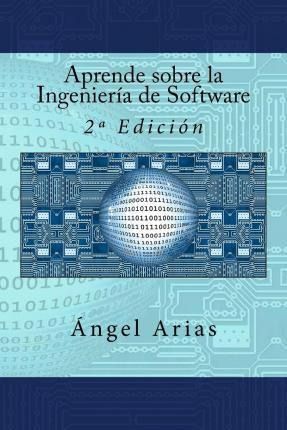 Aprende Sobre La Ingenier A De Software - Angel Arias