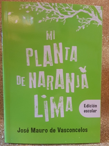 Mi Planta De Naranja Lima - Edición Escolar- De Vasconcelos 