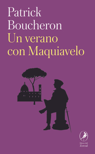 Libro Un Verano Con Maquiavelo - Boucheron, Patrick