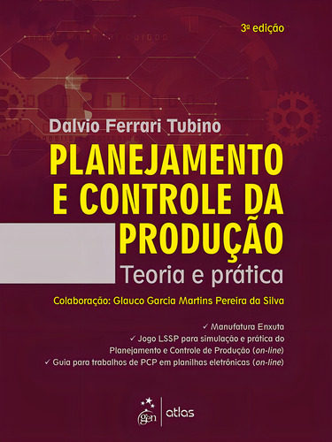 Planejamento e Controle da Produção - Teoria e Prática, de Tubino, dalvio Ferrari. Editorial GEN ATLAS, capa mole em português, 2017