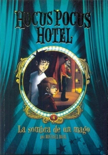 Libro - Hocus Pocus Hotel 04 - La Sombra De Un Mago - Micha
