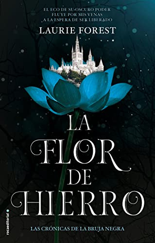 La Flor De Hierro. Las Cronicas De La Bruja Negra Vol. Ii