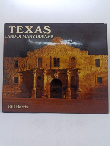 Texas Land Of Many Dreams - Bill Harris Crescent - Usado 