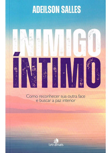 Inimigo íntimo: Não Aplica, de : Adeilson S. Salles. Série Não aplica, vol. Não Aplica. Editora Letramais, capa mole, edição não aplica em português, 2023