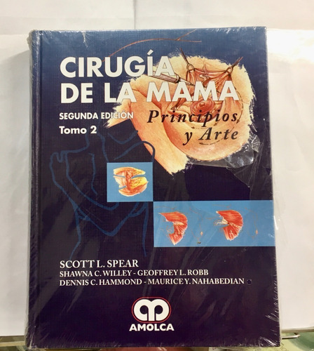 Cirugía De La Mama Principios Y Arte 2 Ed. Tomo N 2