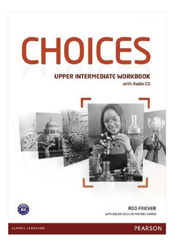 Libro - Choices Upper Intermediate - Workbook - Pearson