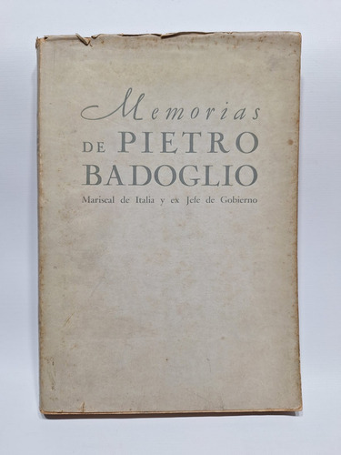 Antiguo Libro Memorias De Pietro Badoglio 1947 Le708