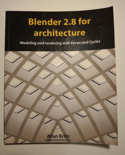 Blender 2.8 Para Arquitectos: Guía En Inglés Básico. (Usado)