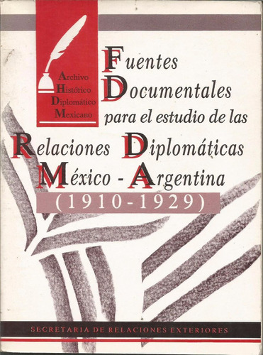 Fuentes Documentales Relaciones México-argentina 1910-192 
