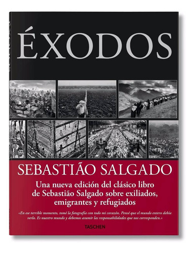 Exodos - Sebastiao Salgado - Ed. Taschen