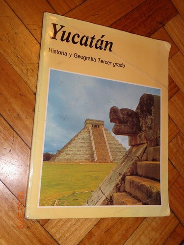 Yucatán. Historia Y Geografía. Tercer Grado&-.