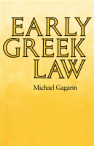 Early Greek Law, De Michael Gagarin. Editorial University California Press, Tapa Blanda En Inglés