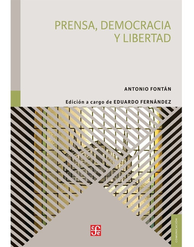 Prensa, Democracia Y Libertad  Antonio Fontán 