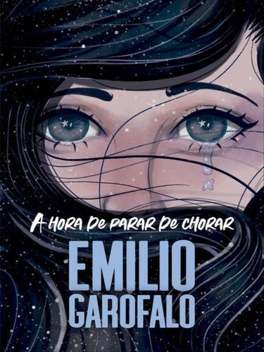 A Hora De Parar De Chorar, De Garofalo Neto, Emilio. Editora Thomas Nelson Brasil, Capa Mole Em Português