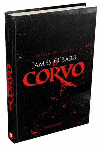 O Corvo - Edição Definitiva, de Barr, James. Editora Darkside Entretenimento Ltda  Epp, capa dura em português, 2018