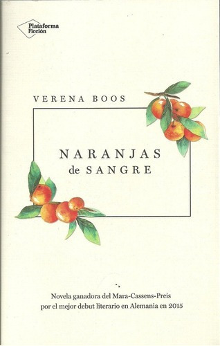 Naranjas De Sangre - Boos, Verena, De Boos, Verena. Editorial Plataforma En Español