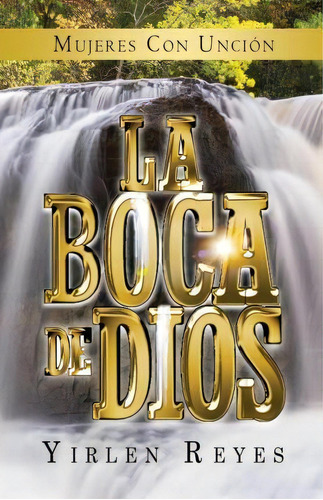 La Boca De Dios, De Yirlen Reyes. Editorial Createspace Independent Publishing Platform, Tapa Blanda En Español