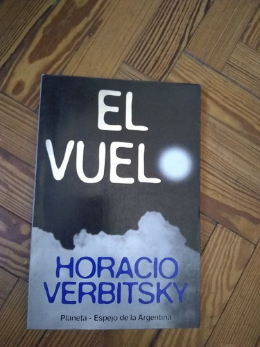 Verbitsky Horacio  El Vuelo