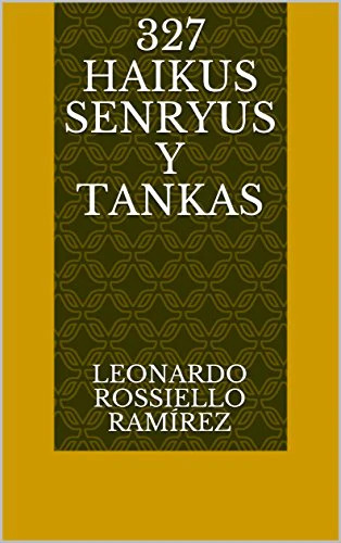 327 Haykus  Senryus Y Tankas