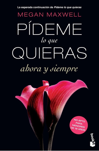 Pideme Lo Que Quieras Ahora Y Siempre - Megan Maxwell - Book